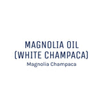 Magnolia  (White Champaca) Essential Oil 50ml + Free Dropper